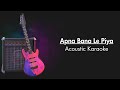 Apna Bana Le - Bhediya (Short Acoustic Karaoke) With Lyrics