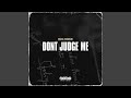 Don't Judge Me