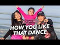 BLACKPINK - How You Like That Siblings Dance | Ranz and niana ft natalia