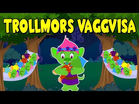 Trollmors vaggsång | Barnsånger på svenska | Vaggvisor på svenska