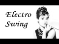 Electro Swing Mix Ep.6 (mixed by 9T) 