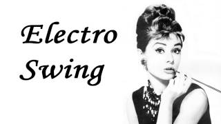 Electro Swing Mix Ep.6 (mixed by 9T)