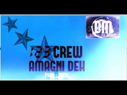223 CREW - AMAGNI DEH
