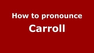 How to pronounce Carroll