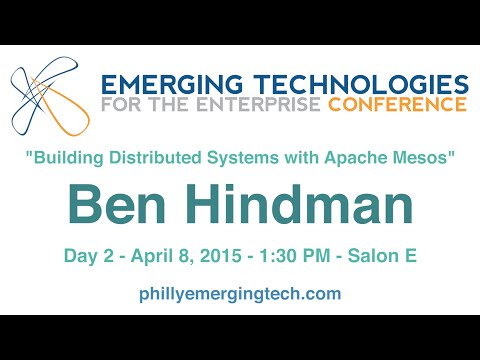 Philly ETE 2015 #43 - Building Distributed Systems with Apache Mesos - Ben Hindman