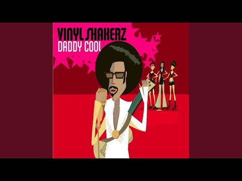 Daddy Cool (VINYLSHAKERZ XXL mix)