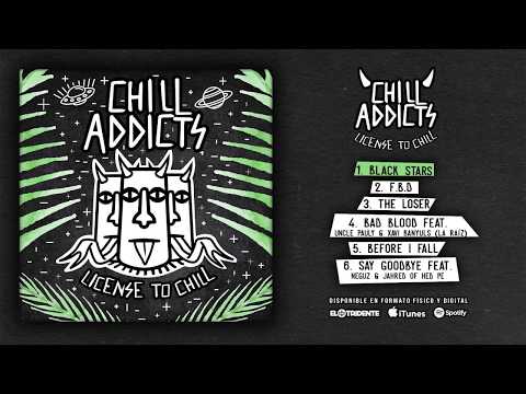 CHILL ADDICTS "License To Chill" (Álbum completo)