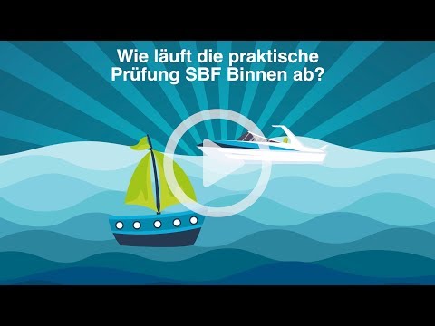 Wie läuft die praktische Prüfung SBF Binnen ab?