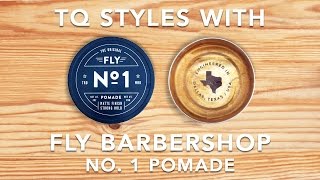 TQ Tests Out Fly Barbershop No. 1 Pomade