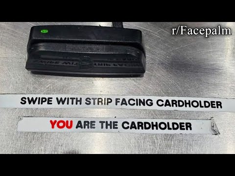 r/Facepalm | YOU ARE THE CARDHOLDER.