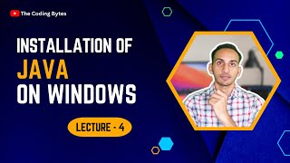 Download the video "Java Installation on Windows | Lecture 4 | The Coding Bytes"