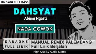 Download lagu DAHSYAT_Abiem Ngesti [NADA COWOK] || KARAOKE REMIK PALEMBANG mp3