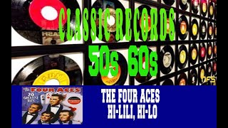 THE FOUR ACES - HI-LILI, HI-LO