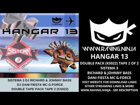 Hangar 13 (2 Tape Pack KS022 Tape 2) Sistema 3 Richard & Johnny Bass Dani Fiesta Mc G Force makina