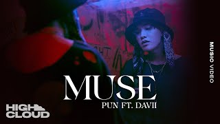 Download lagu PUN Ft. DAVII - MUSE [ MV] mp3
