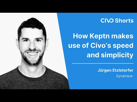 Benefits of switching to Civo Kubernetes - Keptn case study