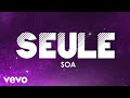 SOA - Seule (Paroles / Lyric video)