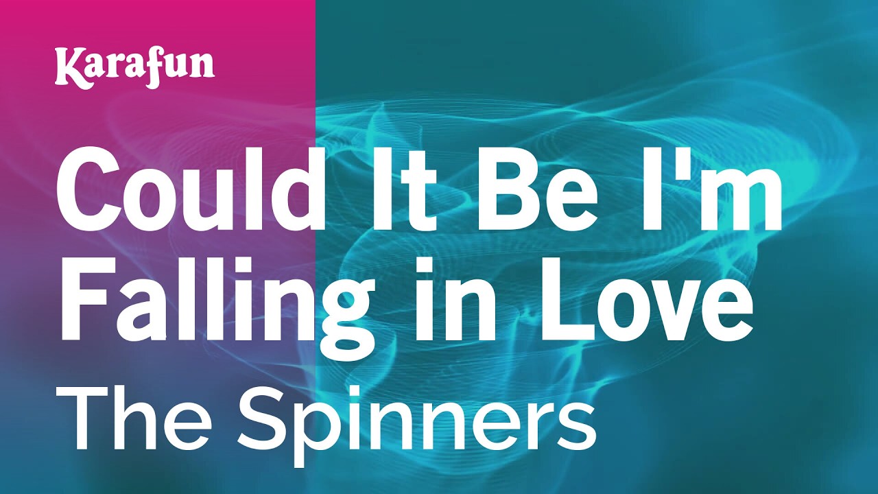 Could It Be I'm Falling in Love - The Spinners | Karaoke Version | KaraFun