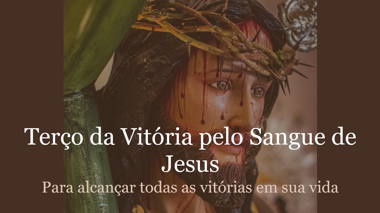 TERÇO DA VITÓRIA PELO SANGUE DE JESUS 14/02/2025 | REZE PARA ALCANÇAR MUITOS VITÓRIAS EM SUA VIDA