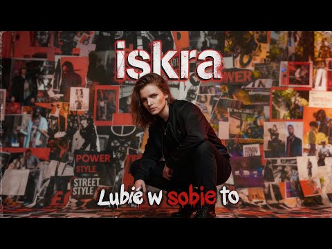 Iskra - Lubię w Sobie TO