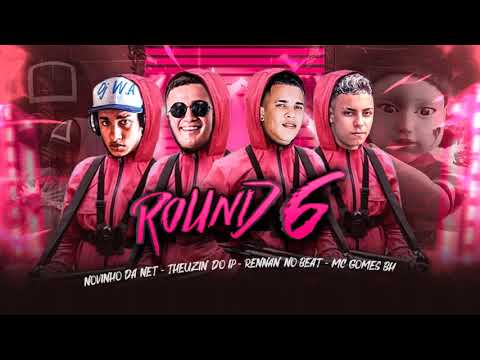 ROUND 6 BATATINHA FRITA 123  BREGAFUNK  NOVINHO DA NET RENNAN NO BEAT  THEUZIN DO IP feat. MC GOMES