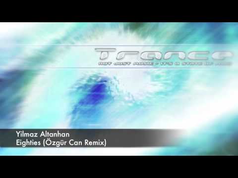 Yilmaz Altanhan - Eighties (Özgür Can Remix)