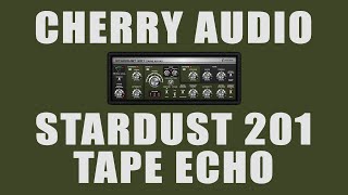 Video thumbnail for Cherry Audio - Stardust 201 Tape Echo - Demo by Ryan Lutton