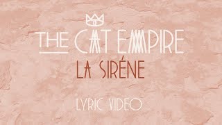 The Cat Empire feat. Eloïse Mignon - La Sirène (Lyric Video)