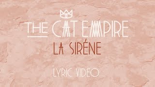 The Cat Empire feat. Eloïse Mignon - La Sirène (Lyric Video)