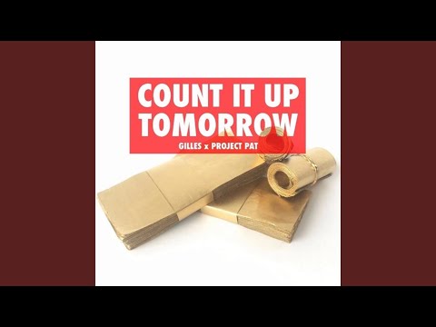 Count It Up Tomorrow (feat. Project Pat)