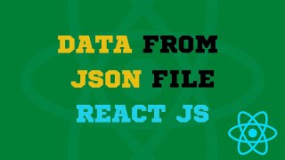 How to Read Local JSON File in React JS? JSON with React
