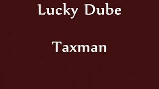 Lucky Dube - Taxman (lyrics)