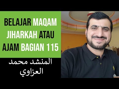 Maqam Jiharkah / Ajam 115 - المنشد محمد العزاوي