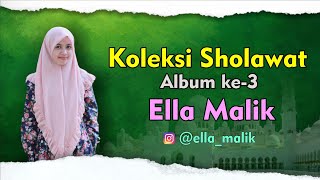 Download lagu ALBUM SHOLAWAT ELLA MALIK TERBARU mp3