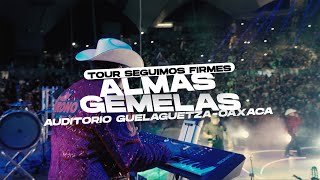 El Trono de México - Almas Gemelas - Tour Seguimos Firmes - Oaxaca