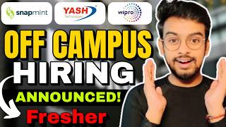 Snapmint, Yash, Wipro New Hiring | OFF Campus Drive For 2026, 2025, 2024 Batch | Fresher Jobs