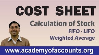 #3 Cost Sheet (Calculation of Stock) ~ Cost Accounting