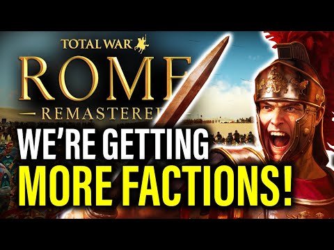 MORE FACTIONS ARE FINALLY COMING TO ROME REMASTERED! - Total War News