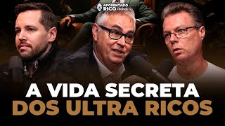 A vida secreta dos bilionários  | EP.42 | Aposentado Rico Podcast