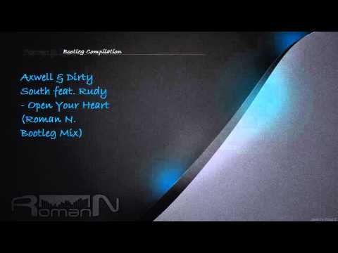 Axwell & Dirty South feat. Rudy - Open Your Heart (Roman N. Extended Bootleg Mix)