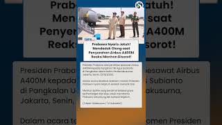 PRABOWO NYARIS JATUH! Mendadak Oleng saat Penyerahan Airbus A400M, Reaksi Menhan Disorot!