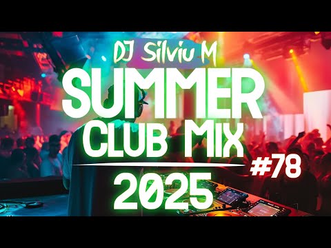 Music Mix 2025 #78 Party Club Dance 2025 | Best Remixes Of Popular Songs 2025 MEGAMIX (DJ Silviu M)