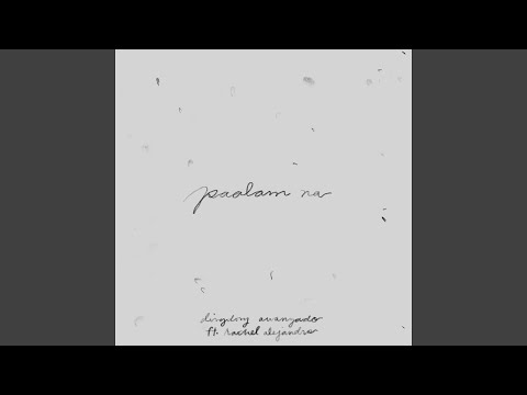 Paalam Na (feat. Rachel Alejandro)