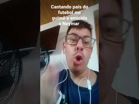 Cantando país do futebol mc guimê e emicida e Neymar