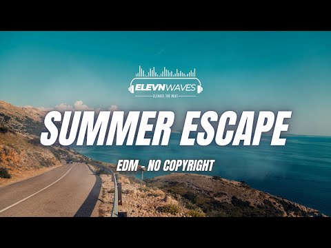 Elevynic - Summer Escape (EDM_CopyrightFree)