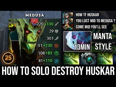 13Min Manta Style [Medusa] WTF Destroy Solo Midlane Huskar with 2x Butterfly by BEST MEDUSA DotA 2