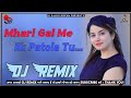 Mhari Gaal Me Ek Patola Tu Dj Remix Olha Song Dj Remix Hard Bass Masoom Sharma Dj Sanju Dokwa