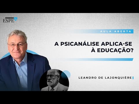 A Psicanálise Aplica-se à Educação? | Leandro de Lajonquière