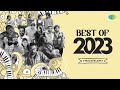 Best Of 2023 Top Malayalam Songs Saregama Hits Neela Nilave Thalatherichavar Rakka Rakka