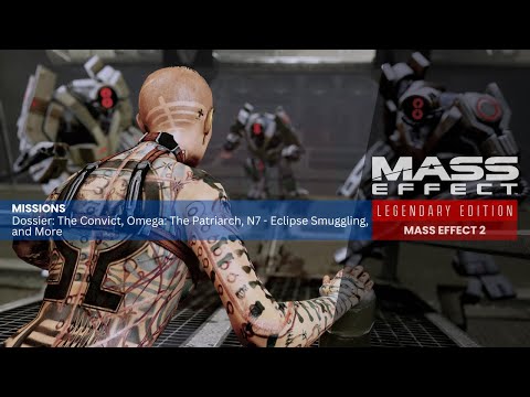 Mass Effect 2 | Dossier: The Convict, Omega: The Patriarch, N7 - Eclipse Smuggling, and More
